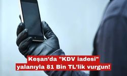 Keşan’da "KDV iadesi" yalanıyla 81 Bin TL’lik vurgun!