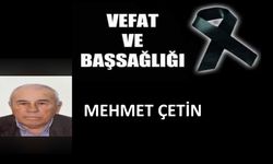 Mehmet Çetin vefat etti