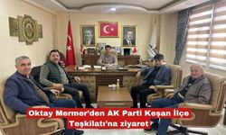 Oktay Mermer’den AK Parti Keşan İlçe Teşkilatı’na ziyaret