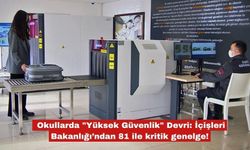 Okullarda "Yüksek Güvenlik" Devri