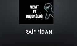 Raif Fidan vefat etti