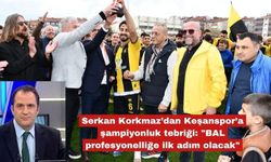 Serkan Korkmaz’dan Keşanspor’a şampiyonluk tebriği