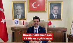 Savaş Pekdemir’den 23 Nisan açıklaması
