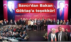Savcı’dan Bakan Göktaş’a teşekkür!