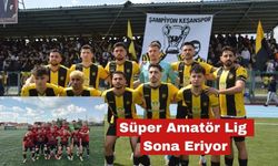 Süper Amatör Lig bu haftaki maçlarla sona eriyor