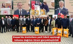 Keşan'da yerli hibrit dağtımı yapıldı