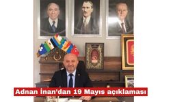 Adnan İnan’dan 19 Mayıs açıklaması