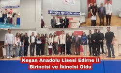 Keşan Anadolu Lisesi Edirne İl Birincisi ve İkincisi Oldu