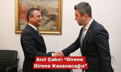 Anıl Çakır: “Direne Direne Kazanacağız”