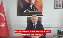 Kaymakam Aziz Mercan’dan Hıdırellez mesajı