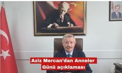 Aziz Mercan’dan Anneler Günü açıklaması