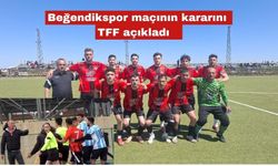 Beğendikspor maçının kararını TFF açıkladı