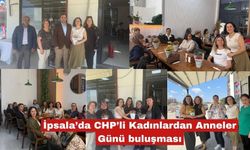 İpsala’da CHP’li Kadınlardan Anneler Günü buluşması