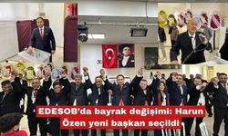 EDESOB’da bayrak değişimi: Harun Özen yeni başkan seçildi