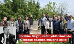 İbrahim Girgin, vefat yıldönümünde dualarla anıldı