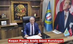 Keşan Pazarı Arefe Günü Kuruluyor