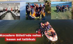 Kocadere Göleti’nde nefes kesen sel tatbikatı