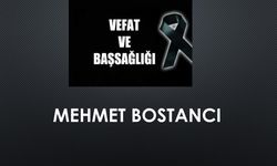 Mehmet Bostancı vefat etti