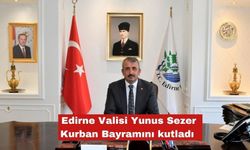 Edirne Valisi Yunus Sezer, Kurban Bayramı’nı kutladı