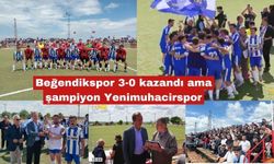 Beğendik 3-0 kazandı ama şampiyon Yenimuhacirspor