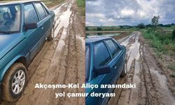 Akçeşme-Kel Aliço arasındaki yol çamur deryası