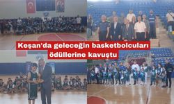 Keşan'da geleceğin basketbolcuları ödüllerine kavuştu