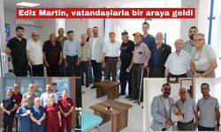 Ediz Martin, vatandaşlarla bir araya geldi