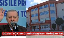 Gözler YÖK ve Cumhurbaşkanı Erdoğan’da!