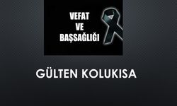 Gülten Kolukısa vefat etti