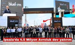 İpsala’da 4.5 Milyon Avroluk dev yatırım