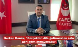 Konak, “Gerçekleri her zaman dile getireceğiz”