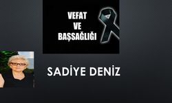 Sadiye Deniz vefat etti