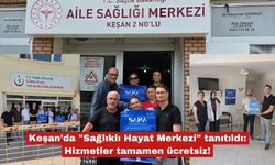 Keşan’da "Sağlıklı Hayat Merkezi" tanıtıldı