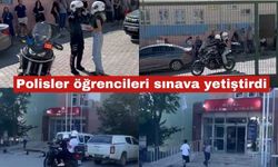 Polisler öğrencileri sınava yetiştirdi