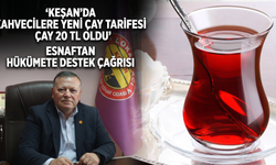 Keşan’da kahvecilere yeni çay tarifesi