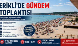 Erikli'de yarın gündem toplantısı yapılacak