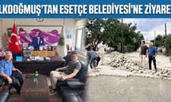 İlkdoğmuş'tan Esetçe Belediyesi'ne ziyaret