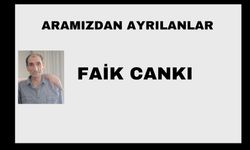 Faik Cankı vefat etti