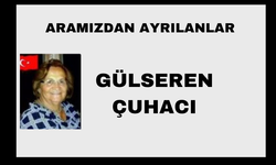 Gülseren Çuhacı vefat etti