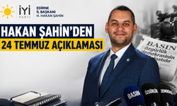 Hakan Şahin’den 24 Temmuz açıklaması