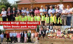 Avrupa Birliği Hibe Destekli İklim Dostu Parkı açıldı