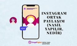 Instagram Ortak Paylaşım (Nasıl Yapılır, Nedir)