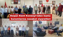 Keşan Kent Konseyi'nden kamu kurumlarına nezaket ziyaretleri