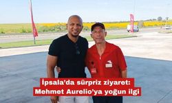 İpsala’da sürpriz ziyaret: Mehmet Aurelio’ya yoğun ilgi