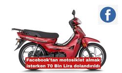 Facebook'tan motosiklet almak isterken dolandırıldı
