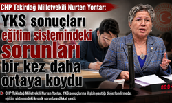 Yontar: "YKS Eğitimdeki sorunları bir kez daha ortaya koydu"