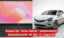 "Araç Satışı" bahanesiyle dolandırıcılık: 40 Bin TL kaptırdı