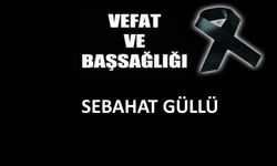 Sebahat Güllü vefat etti