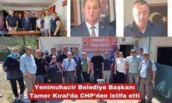 Belediye Başkanı Tamer Kıral da CHP’den istifa etti