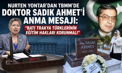 Nurten Yontar'dan Doktor Sadık Ahmet'i anma mesajı